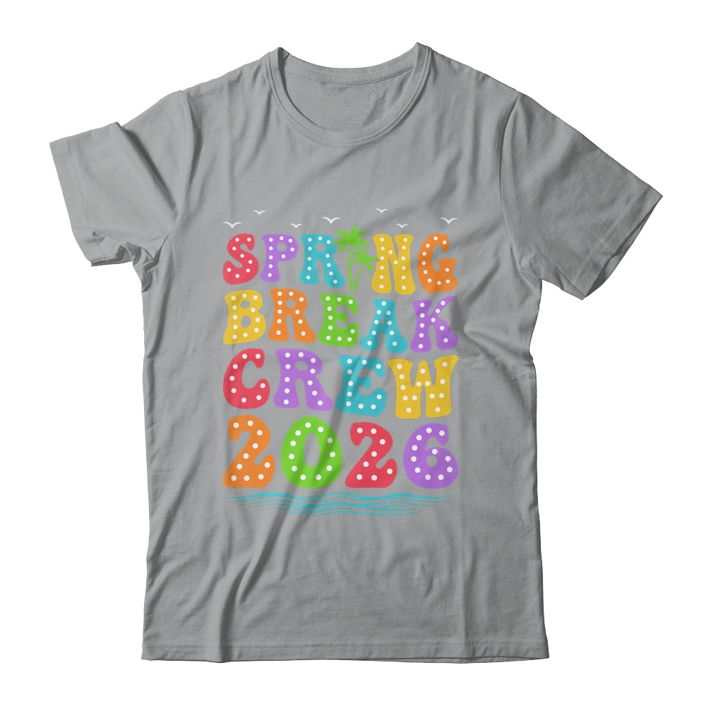 Spring Break Crew 2026 Family Group Vacation Trip Together Shirt & Tank Top | siriusteestore