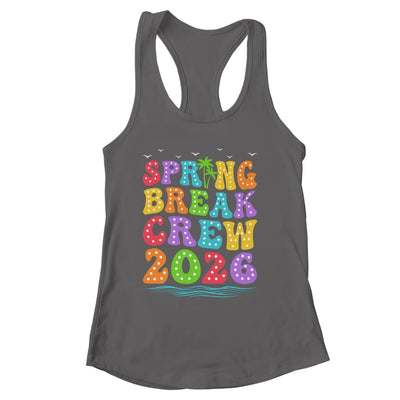 Spring Break Crew 2026 Family Group Vacation Trip Together Shirt & Tank Top | siriusteestore