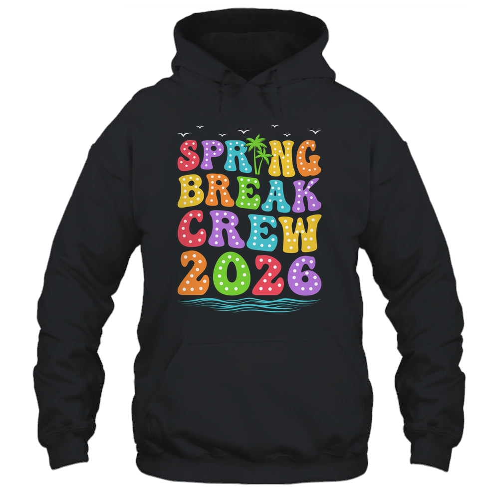 Spring Break Crew 2026 Family Group Vacation Trip Together Shirt & Tank Top | siriusteestore