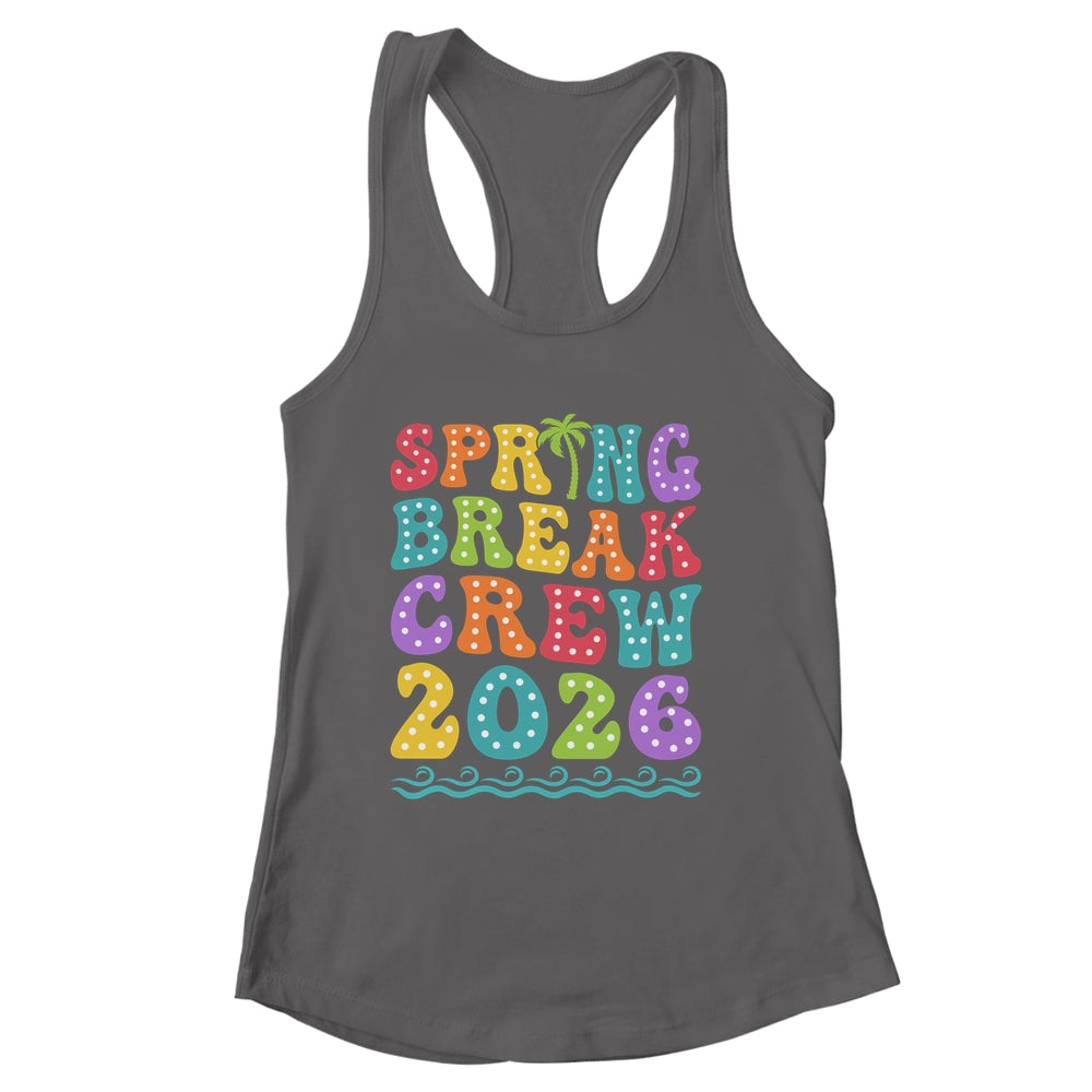 Spring Break Crew 2026 Matching Family Group Vacation Trip Shirt & Tank Top | siriusteestore