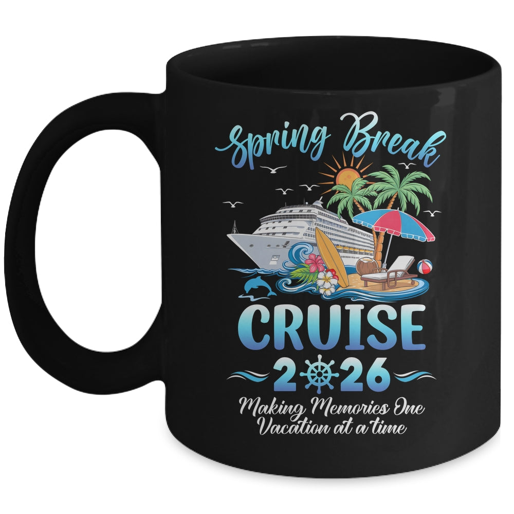 Spring Break Cruise 2026 Making Family Trip Together Mug | siriusteestore