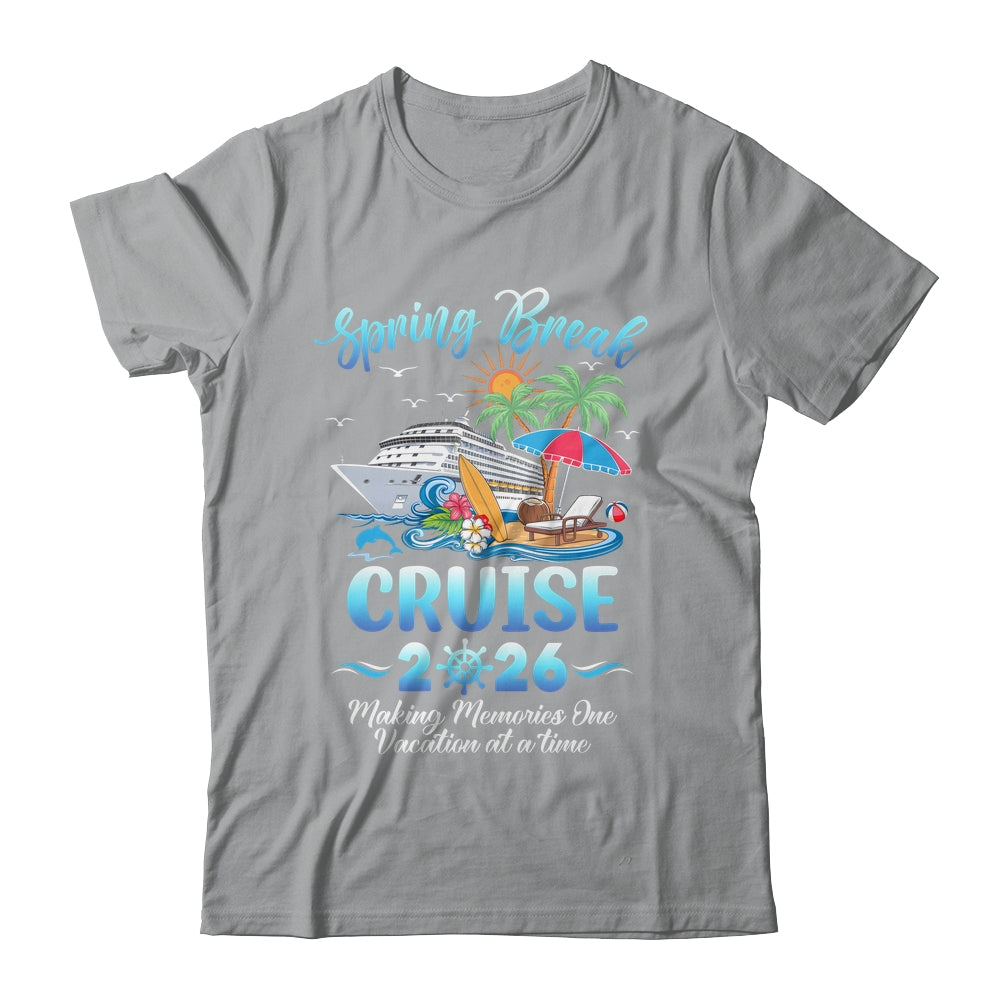 Spring Break Cruise 2026 Making Family Trip Together Shirt & Tank Top | siriusteestore