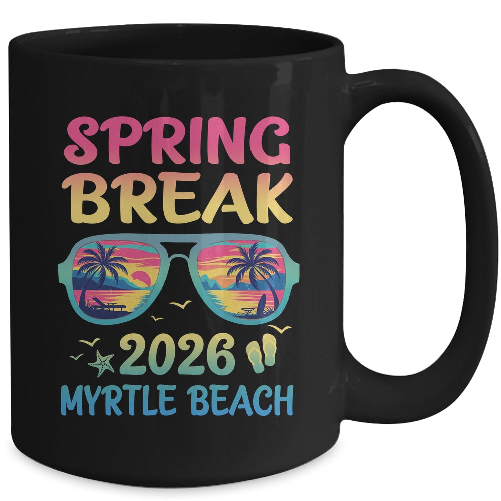 Spring Break Myrtle Beach 2026 Vacation Trip Sunglasses Mug | siriusteestore