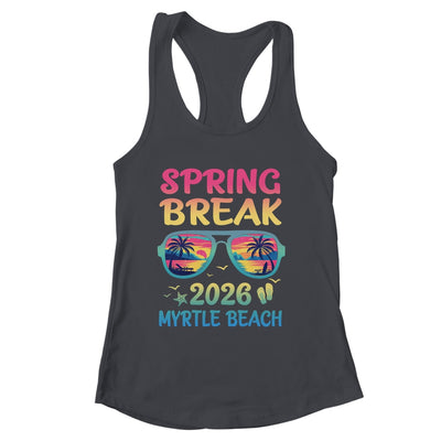 Spring Break Myrtle Beach 2026 Vacation Trip Sunglasses Shirt & Tank Top | siriusteestore