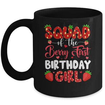 Squad Of The Berry First Birthday Of Girl Strawberry Team Mug | siriusteestore