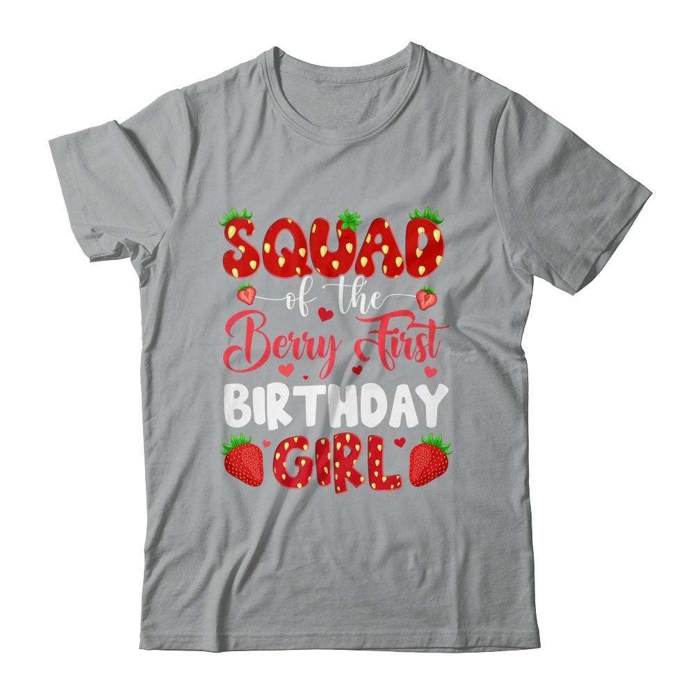 Squad Of The Berry First Birthday Of Girl Strawberry Team Shirt & Hoodie | siriusteestore