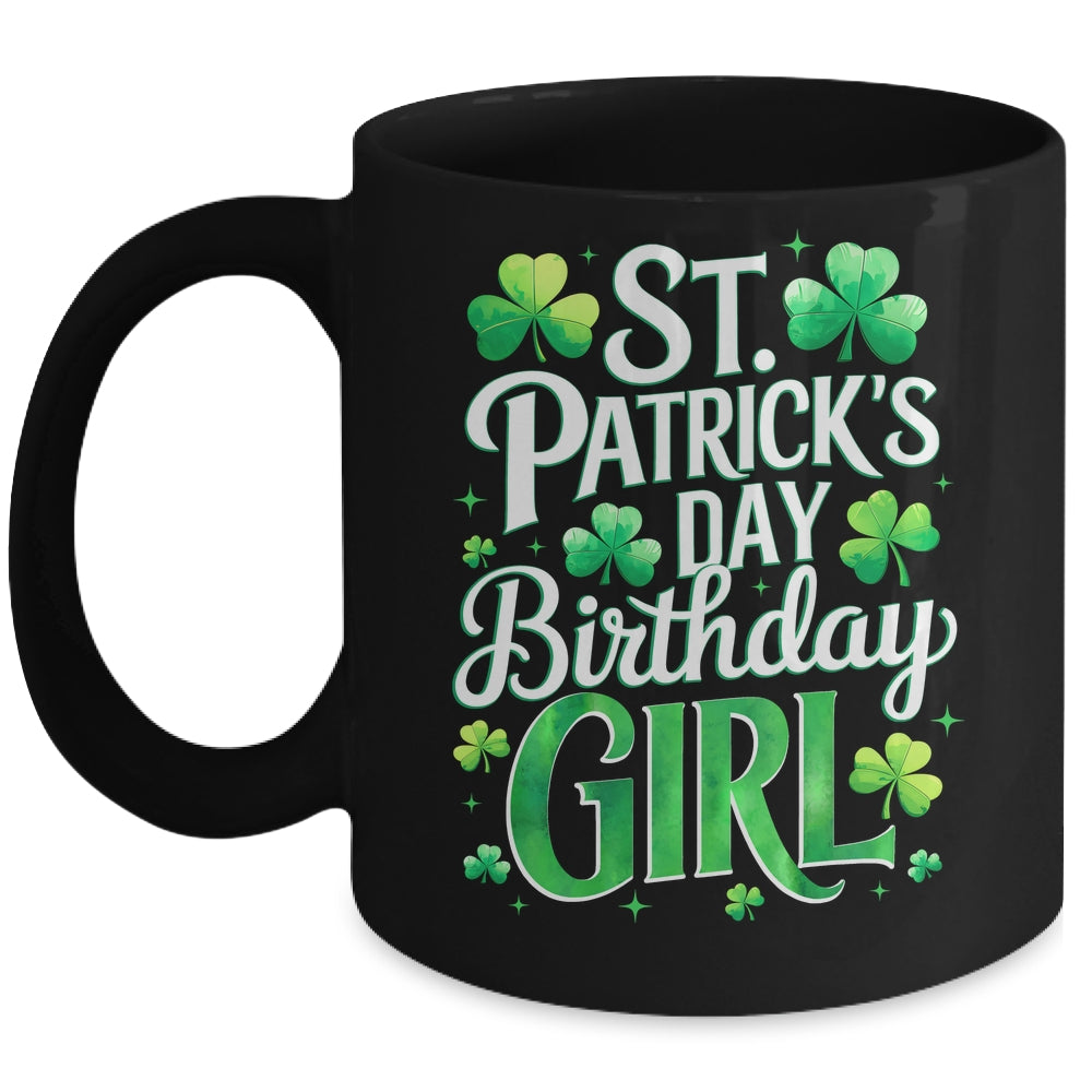 St Patricks Day Birthday Girl Born On Saint Paddys Mug | siriusteestore