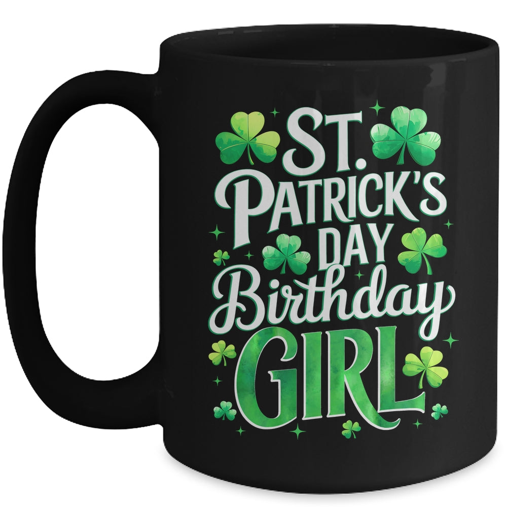 St Patricks Day Birthday Girl Born On Saint Paddys Mug | siriusteestore