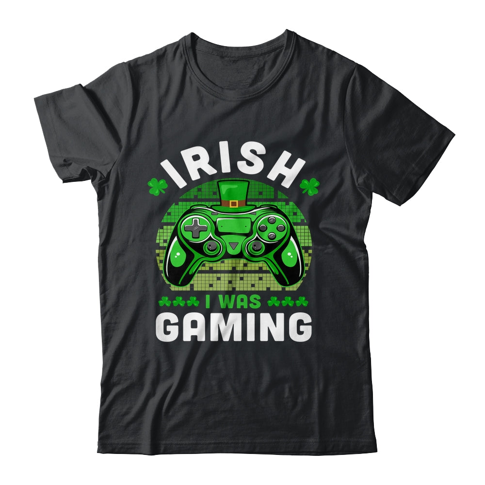 St Patricks Day Boys Gamer Shamrock Irish I Was Gaming Shirt & Hoodie | siriusteestore