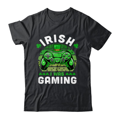 St Patricks Day Boys Gamer Shamrock Irish I Was Gaming Shirt & Hoodie | siriusteestore