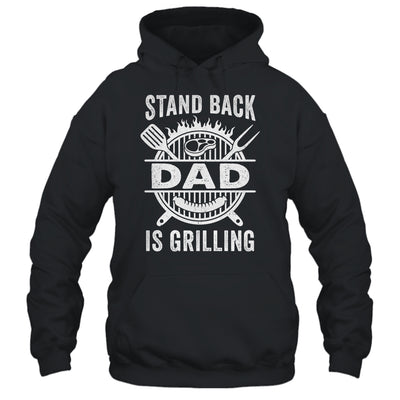 Stand Back Dad Is Grilling Funny BBQ Fathers Day Shirt & Hoodie | siriusteestore