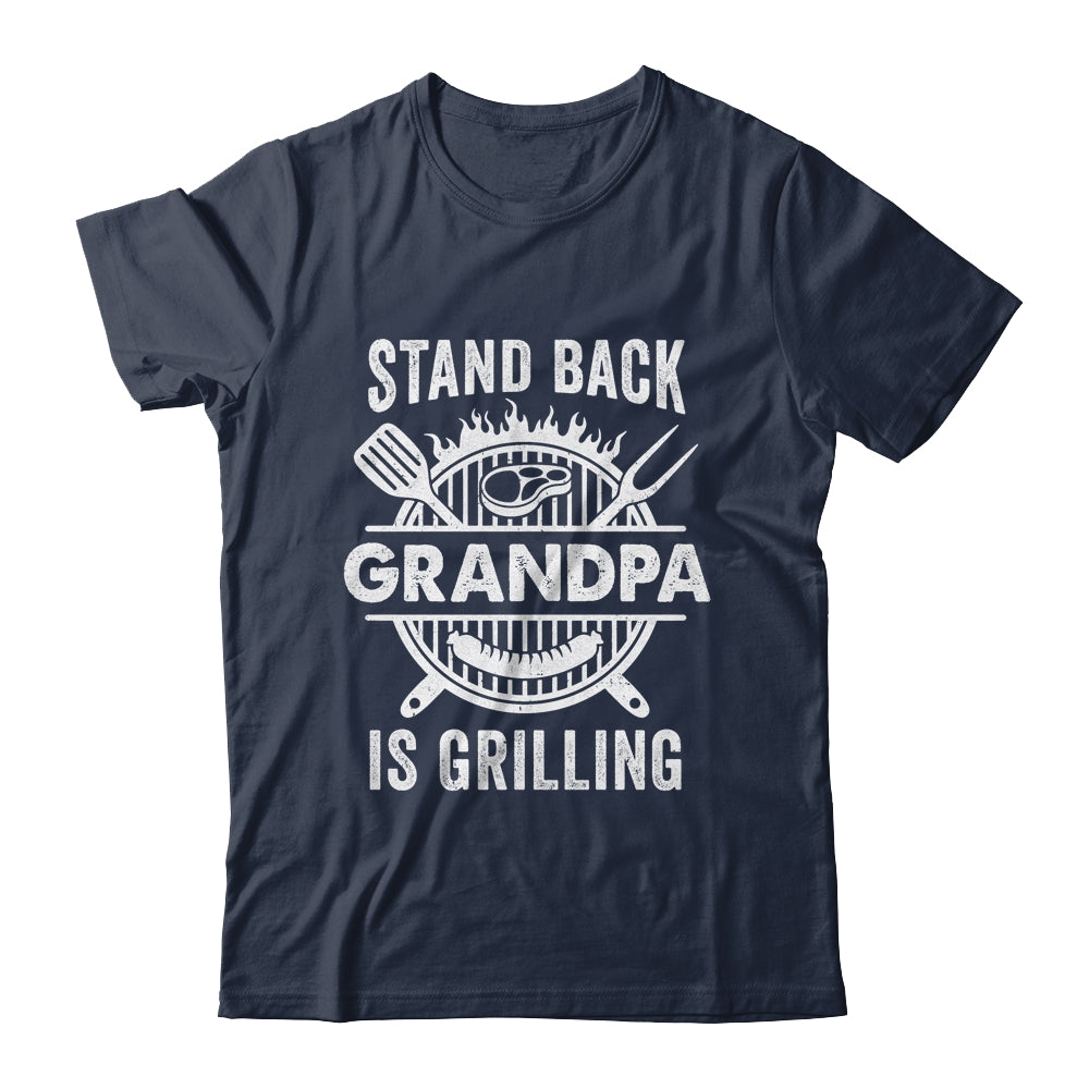 Stand Back Grandpa Is Grilling Funny BBQ Fathers Day Shirt & Hoodie | siriusteestore