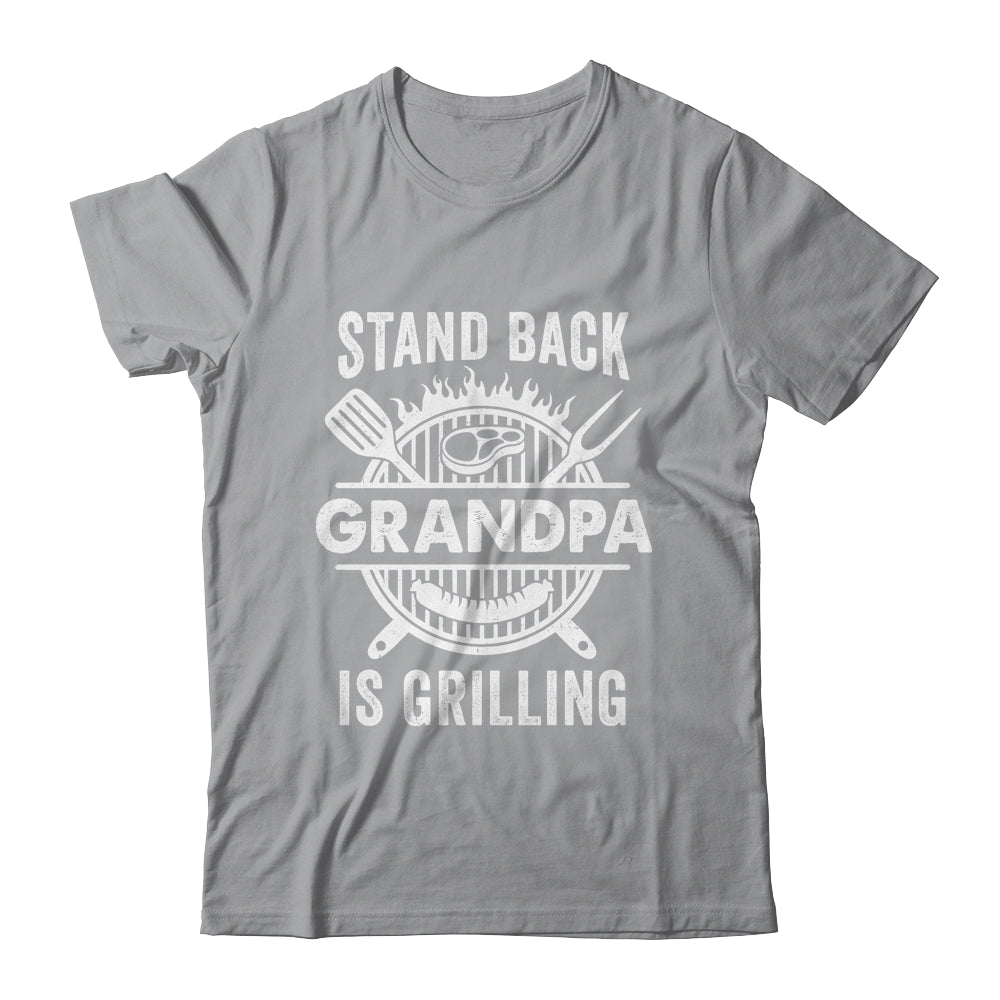Stand Back Grandpa Is Grilling Funny BBQ Fathers Day Shirt & Hoodie | siriusteestore