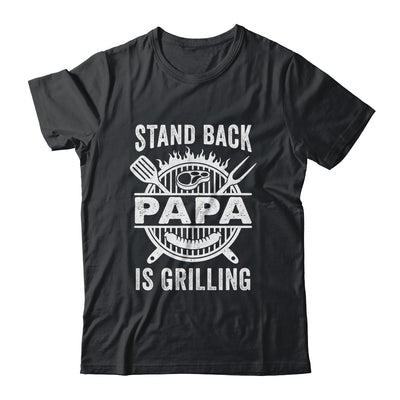 Stand Back Papa Is Grilling Funny BBQ Fathers Day Shirt & Hoodie | siriusteestore