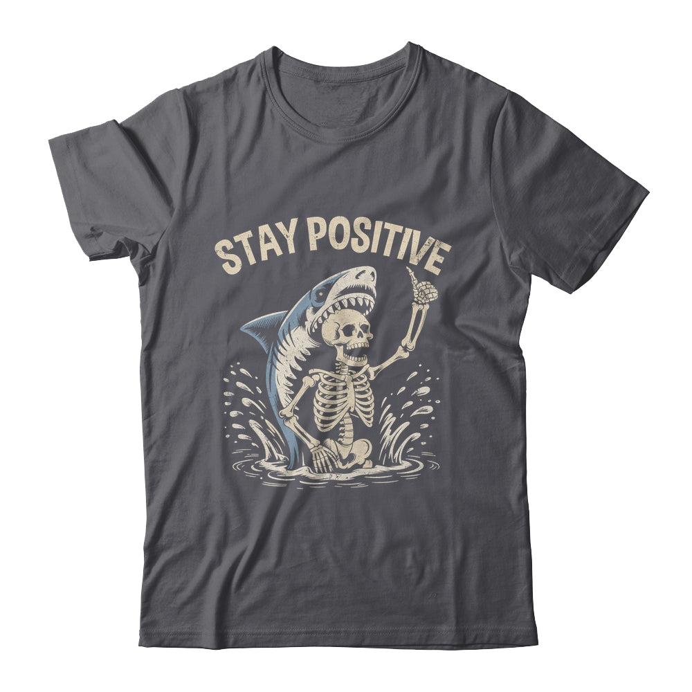 Stay Positive Skeleton Shark Funny Halloween Men Women Shirt & Hoodie | siriusteestore