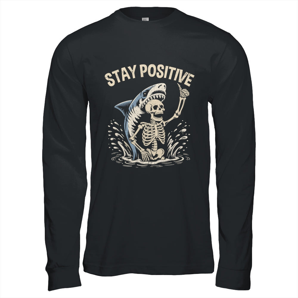 Stay Positive Skeleton Shark Funny Halloween Men Women Shirt & Hoodie | siriusteestore