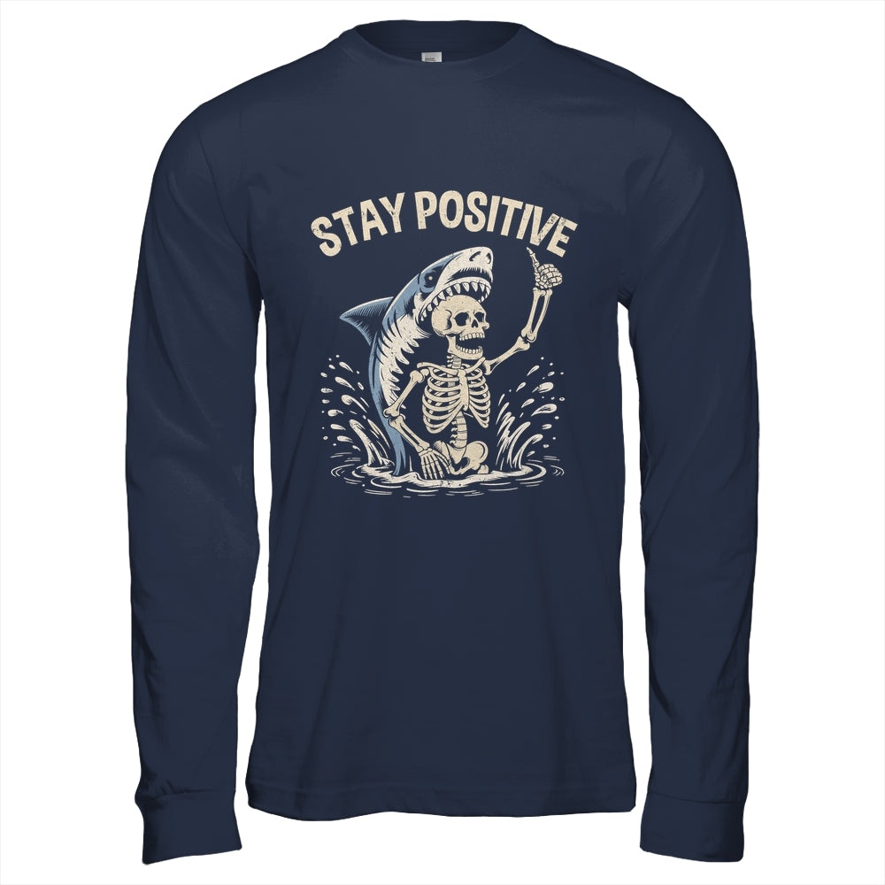 Stay Positive Skeleton Shark Funny Halloween Men Women Shirt & Hoodie | siriusteestore