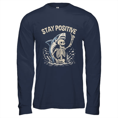 Stay Positive Skeleton Shark Funny Halloween Men Women Shirt & Hoodie | siriusteestore
