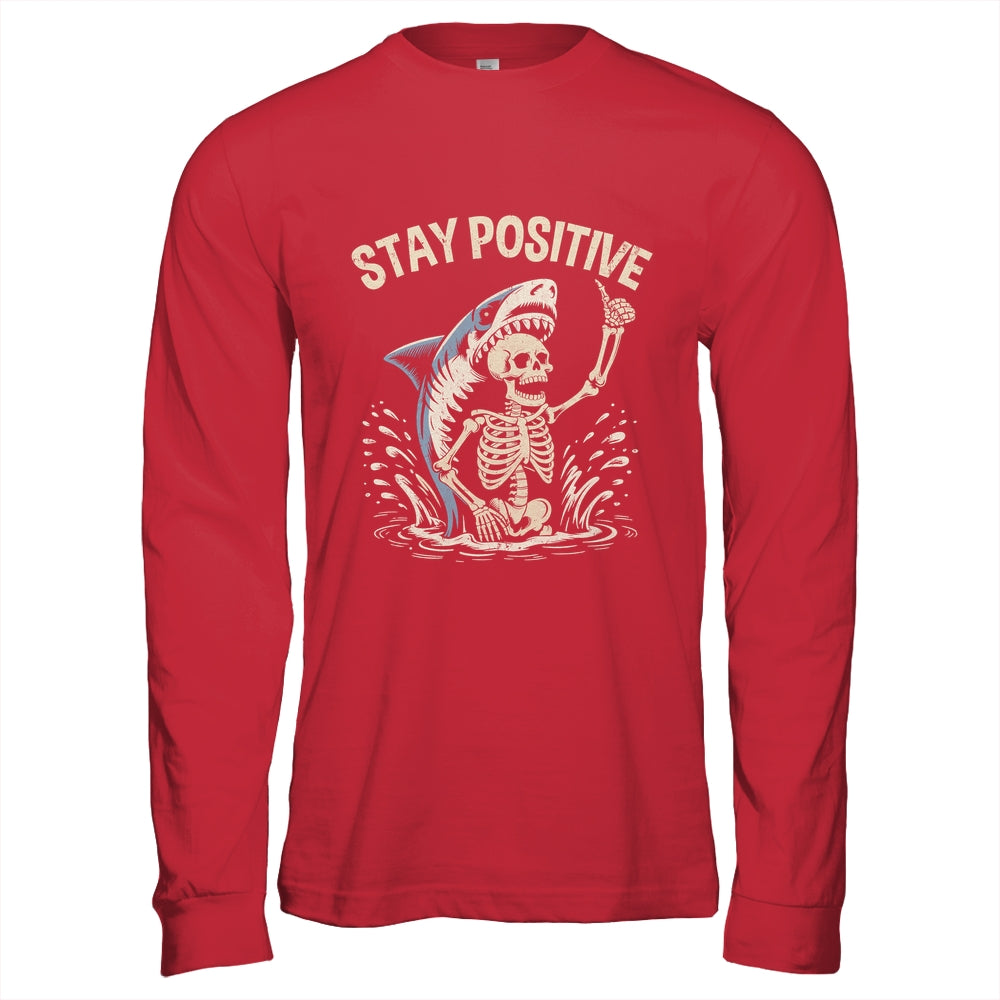 Stay Positive Skeleton Shark Funny Halloween Men Women Shirt & Hoodie | siriusteestore
