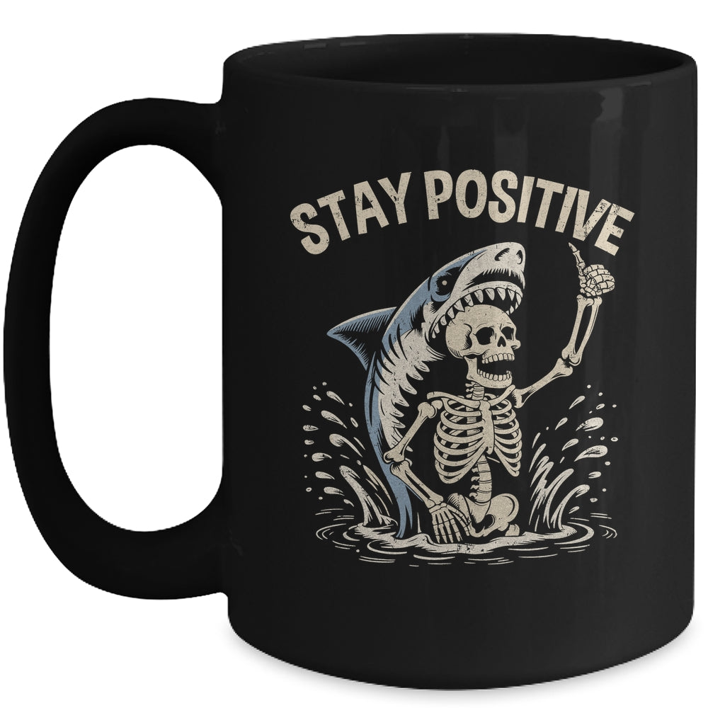 Stay Positive Skeleton Shark Funny Halloween Men Women Mug | siriusteestore