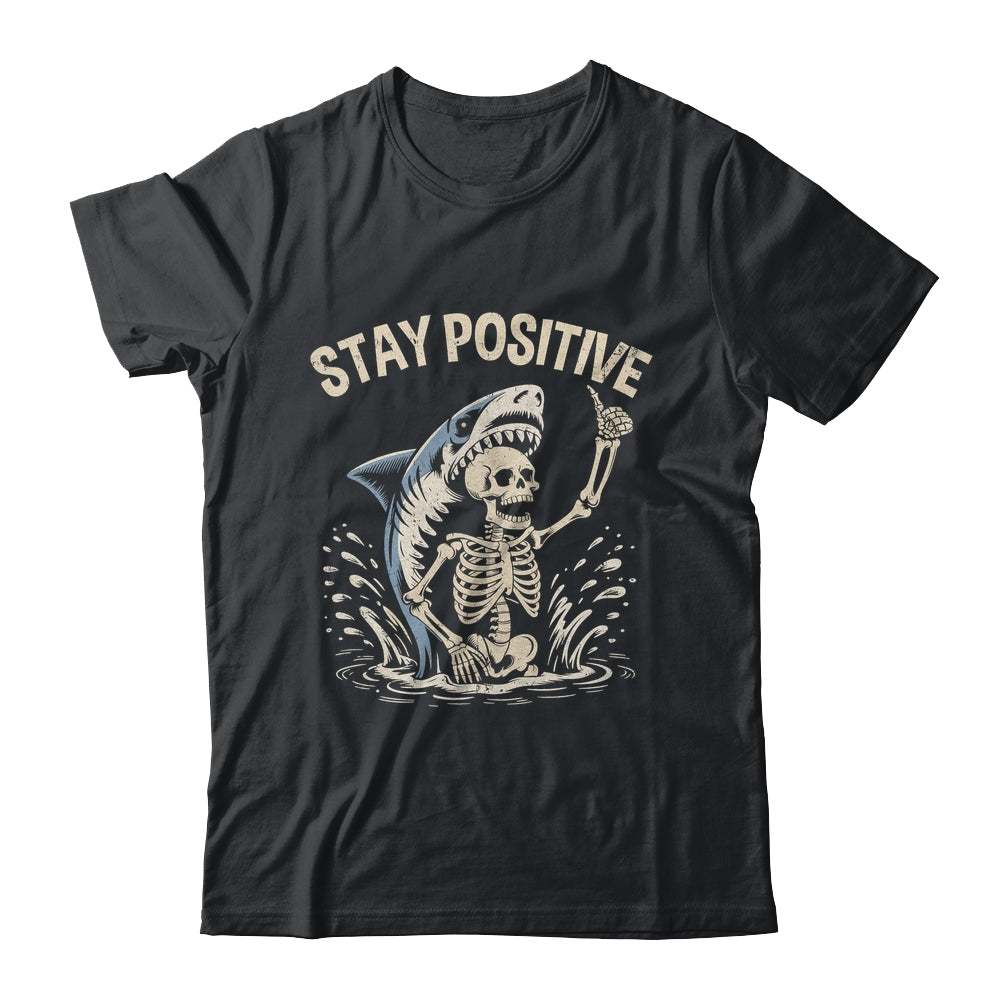 Stay Positive Skeleton Shark Funny Halloween Men Women Shirt & Hoodie | siriusteestore