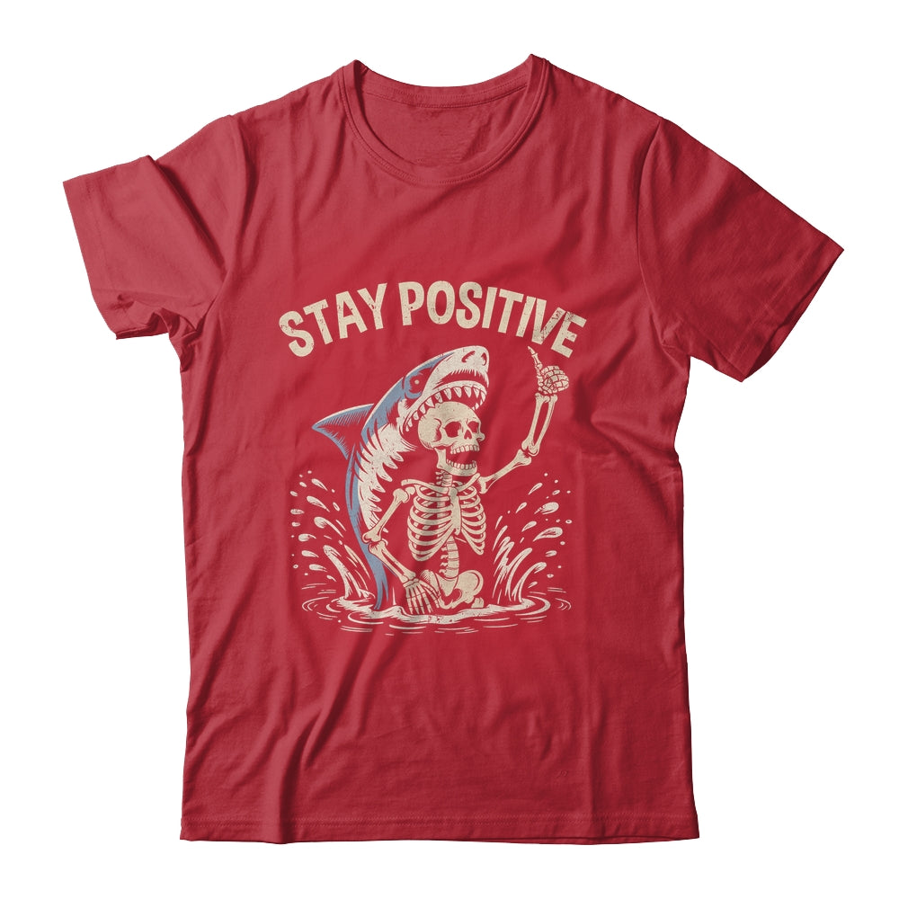 Stay Positive Skeleton Shark Funny Halloween Men Women Shirt & Hoodie | siriusteestore