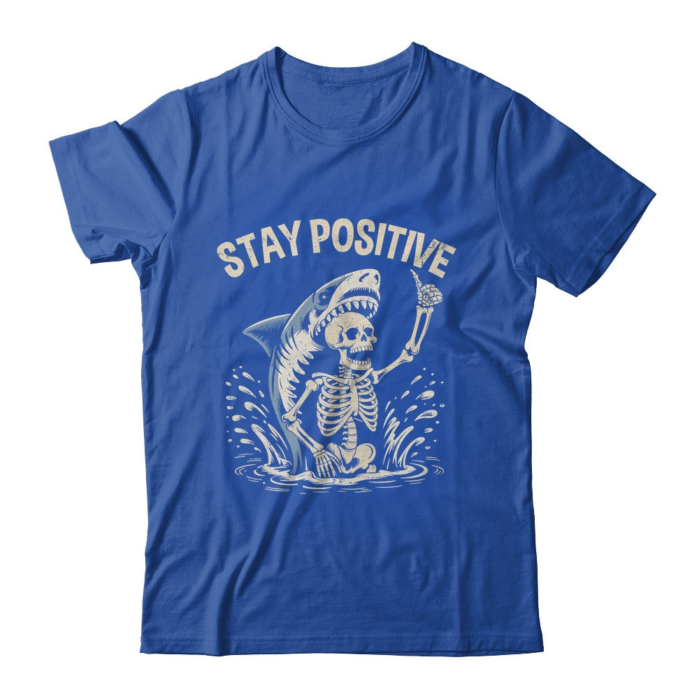 Stay Positive Skeleton Shark Funny Halloween Men Women Shirt & Hoodie | siriusteestore