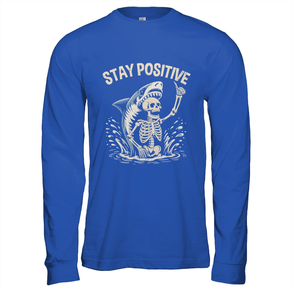 Stay Positive Skeleton Shark Funny Halloween Men Women Shirt & Hoodie | siriusteestore