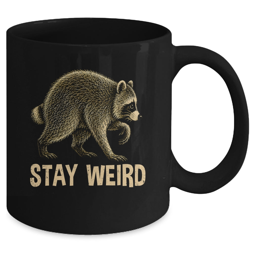 Stay Weird Funny Raccoon Quirky Animal Lover Mug | siriusteestore