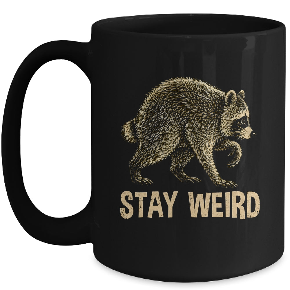 Stay Weird Funny Raccoon Quirky Animal Lover Mug | siriusteestore