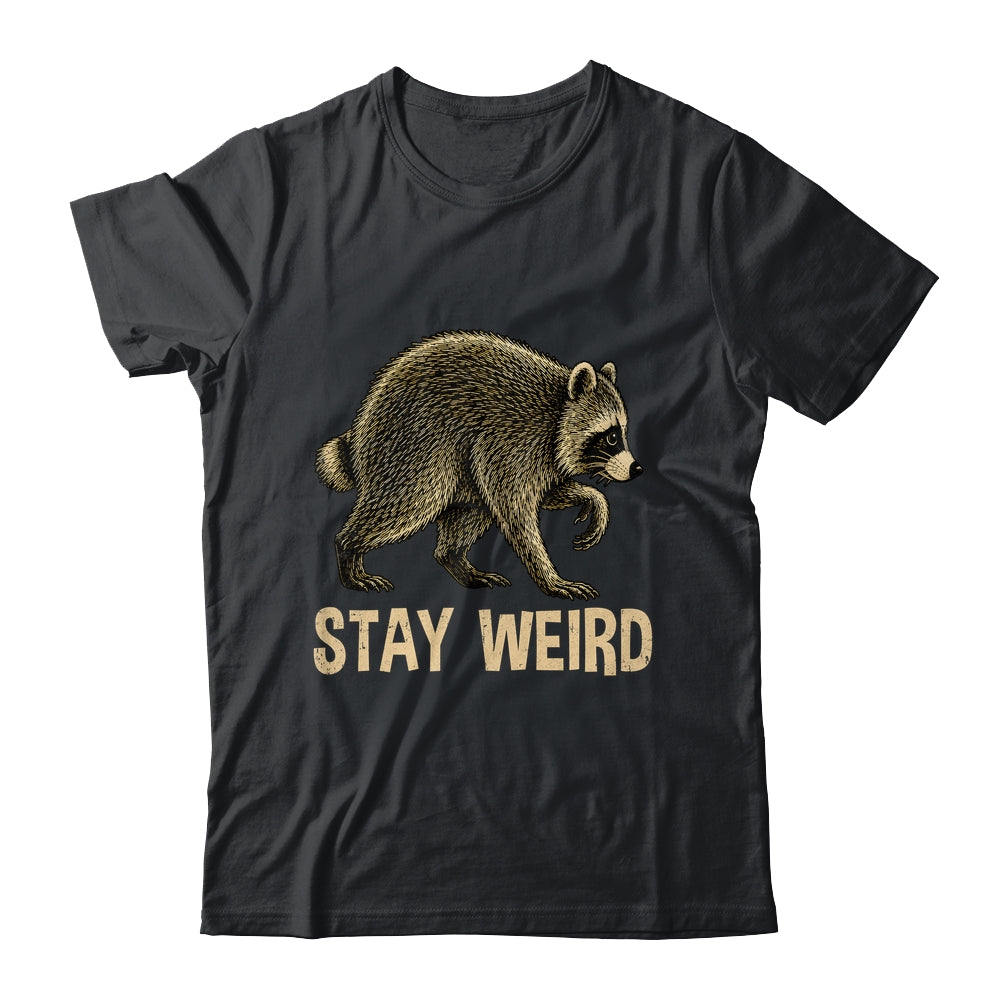 Stay Weird Funny Raccoon Quirky Animal Lover Shirt & Tank Top | siriusteestore