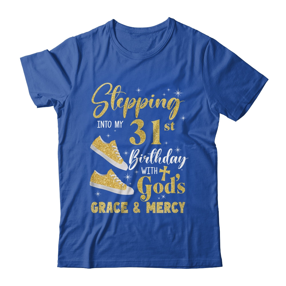 Stepping Into My 31st Birthday With Gods Grace And Mercy Women Shirt & Tank Top | siriusteestore