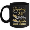 Stepping Into My 31st Birthday With Gods Grace And Mercy Women Mug | siriusteestore