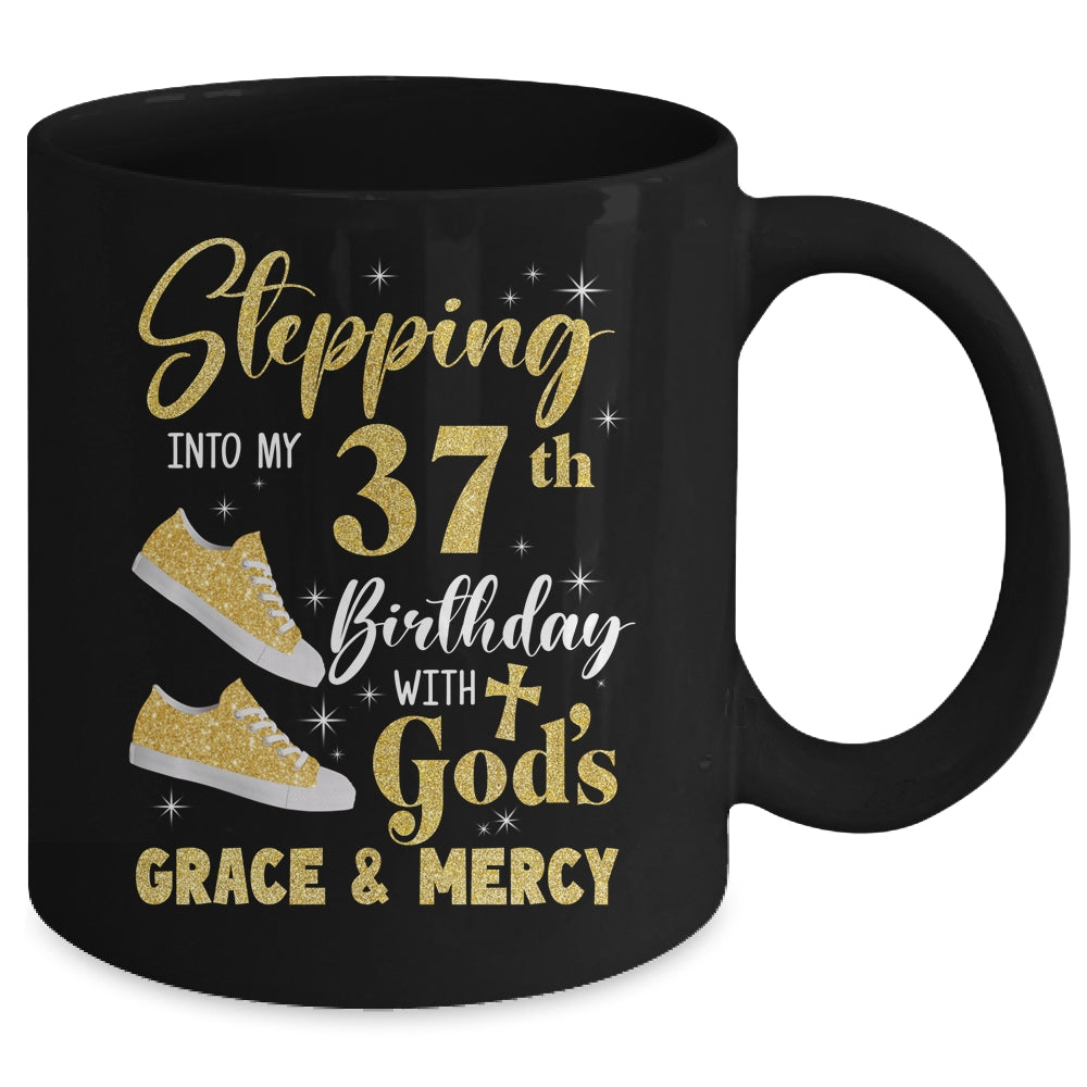 Stepping Into My 37th Birthday With Gods Grace And Mercy Women Mug | siriusteestore