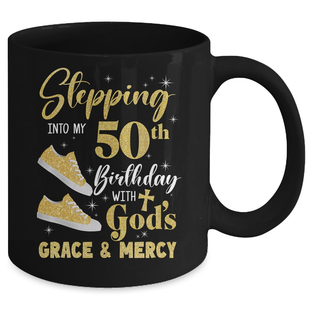 Stepping Into My 50th Birthday With Gods Grace And Mercy Women Mug | siriusteestore