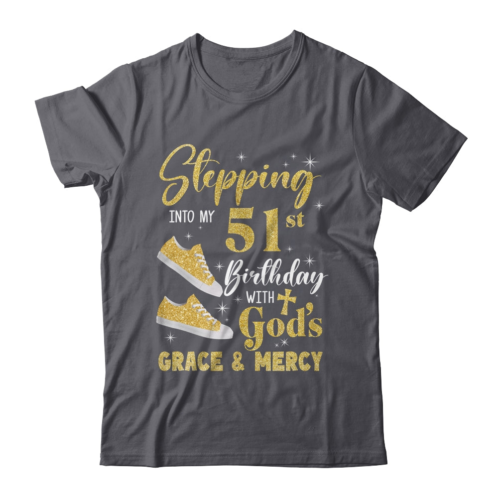Stepping Into My 51st Birthday With Gods Grace And Mercy Women Shirt & Tank Top | siriusteestore