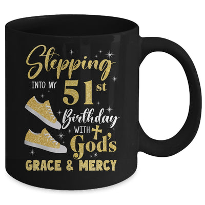 Stepping Into My 51st Birthday With Gods Grace And Mercy Women Mug | siriusteestore