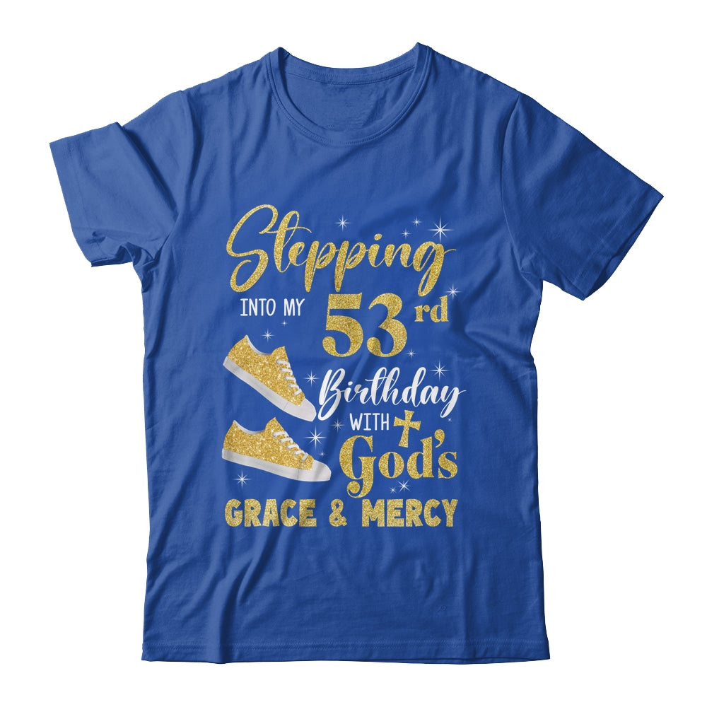 Stepping Into My 53rd Birthday With Gods Grace And Mercy Women Shirt & Tank Top | siriusteestore