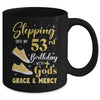 Stepping Into My 53rd Birthday With Gods Grace And Mercy Women Mug | siriusteestore