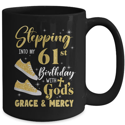 Stepping Into My 61st Birthday With Gods Grace And Mercy Women Mug | siriusteestore