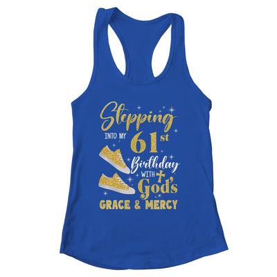Stepping Into My 61st Birthday With Gods Grace And Mercy Women Shirt & Tank Top | siriusteestore