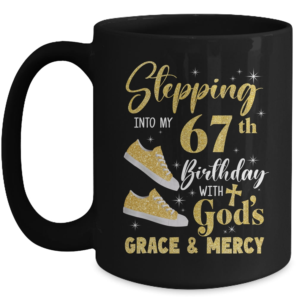Stepping Into My 67th Birthday With Gods Grace And Mercy Women Mug | siriusteestore
