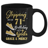 Stepping Into My 71st Birthday With Gods Grace And Mercy Women Mug | siriusteestore