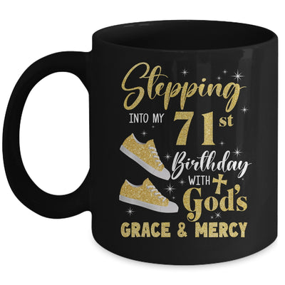 Stepping Into My 71st Birthday With Gods Grace And Mercy Women Mug | siriusteestore
