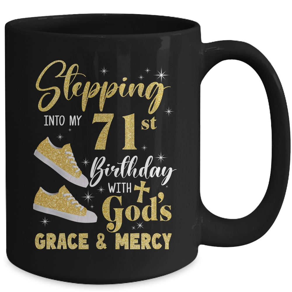 Stepping Into My 71st Birthday With Gods Grace And Mercy Women Mug | siriusteestore