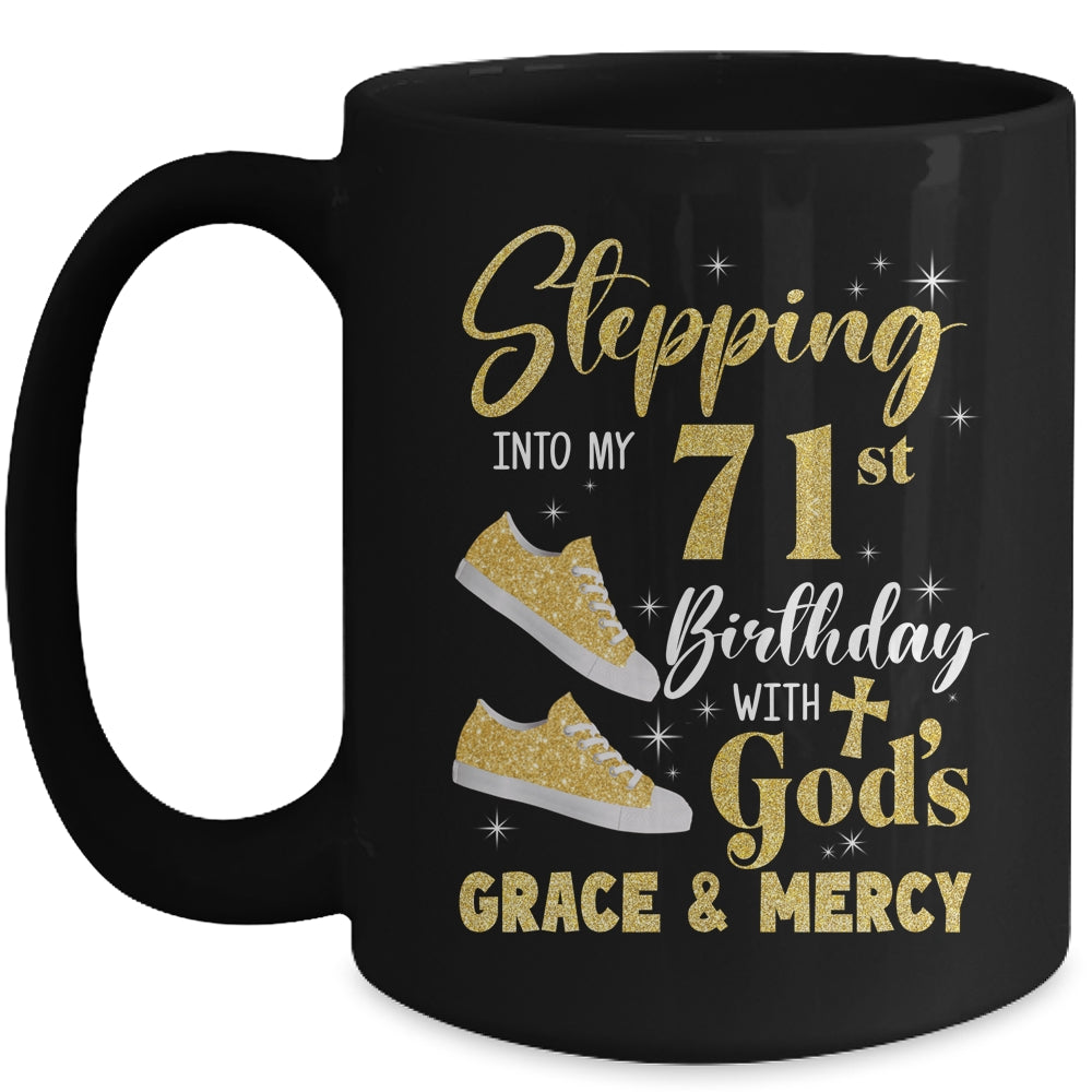 Stepping Into My 71st Birthday With Gods Grace And Mercy Women Mug | siriusteestore
