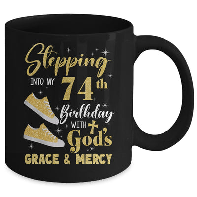 Stepping Into My 74th Birthday With Gods Grace And Mercy Women Mug | siriusteestore