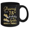 Stepping Into My 75th Birthday With Gods Grace And Mercy Women Mug | siriusteestore