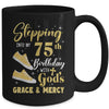 Stepping Into My 75th Birthday With Gods Grace And Mercy Women Mug | siriusteestore