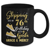 Stepping Into My 76th Birthday With Gods Grace And Mercy Women Mug | siriusteestore